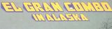 el_gran_combo_in_alaska_C_back.jpg